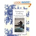 Portuguese Cooking: The Authentic and Robust Cuisine of Portugal