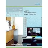 Basic CAD for Interior Designers: AutoCAD, Architectural Desktop, and VIZ Render 2007