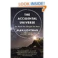 The Accidental Universe: The World You Thought You Knew