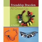 Friendship Bracelets All Grown Up