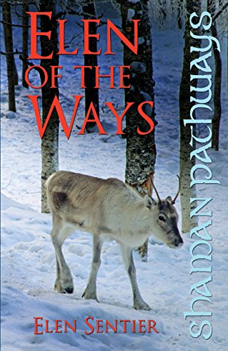 Shaman Pathways - Elen of the Ways: British Shamanism - Following the Deer Trods by Elen Sentier (Illustrated, 26 Jul 2013) Paperback