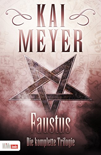 Faustus: Die komplette Trilogie (German Edition)