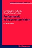 Produkt-Bild: Professionell Religion unterrichten: Ein Arbeitsbuch