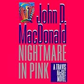 Nightmare in Pink: A Travis McGee Novel, Book 2 | [John D. MacDonald]