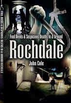 Foul Deeds and Suspicious Deaths Around Rochdale