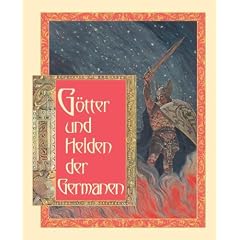 G�tter und Helden der Germanen: Die Heldensagen der Germanen