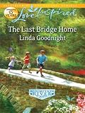 The Last Bridge Home (Love Inspired)