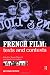 French Film: Texts and Contexts