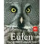 Eulen: V�gel der Weisheit - J�ger der Nacht von Michael Lohmann