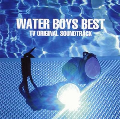 WATER BOYS BEST-TV ORIGINAL SOUND TRACK- TVサントラ 和田アキ子 Starship 安井かずみ 佐藤直紀 馬飼野康二 東京パノラマ マンボ ボーイズ