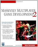 Massively Multiplayer Game Development: v. 2 (Charles River Media Game Development)