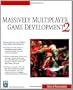 Massively Multiplayer Game Development 2 (Charles River Media Game Development) (v. 2)