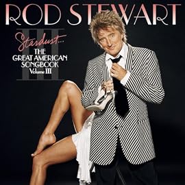 Stardust: The Great American Songbook, Vol. 3