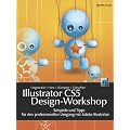Illustrator CS5 Design-Workshop: Beispiele und Tipps f�r den professionellen Umgang mit Adobe Illustrator