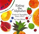 Eating the Alphabet( Fruits & Vegetables from A to Z)[EATING THE ALPHABET][Paperback]