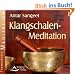 Klangschalen Meditation - Vier Klangbilder mit Klangschalen