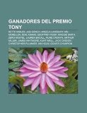 Ganadores del premio Tony: Bette Midler, Judi Dench, Angela Lansbury, Ian McKellen, Edie Adams, Geoffrey Rush, Maggie Smith, Zero Mostel (Spanish Edition)