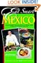 Eat Smart in Mexico: How to Decipher the Menu, Know the Market Foods & Embark on a Tasting Adventure (Eat Smart in Mexico)