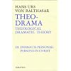 Theo-Drama: Theological Dramatic Theory : The Dramatis Personae : The Person in Christ (Balthasar, Hans Urs Von//Theo-Drama) (v. 3)