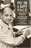 Put On A Happy Face: A Broadway Memoir - Charles Strouse