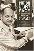 Put On A Happy Face: A Broadway Memoir - Charles Strouse