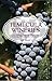 Temecula Wineries: The Ultimate Temecula Winery and Temecula Wine Tasting Guidebook: Ultimate Guide to Temecula Wine Country