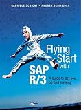 Flying Start SAP R/3: A Guide to Get You Up and Running (SAP Press)