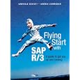 Flying Start SAP R/3: A Guide to Get You Up and Running (SAP Press)