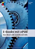 E-Books mit ePUB - Von Word zum E-Book mit XML (mitp Anwendungen)