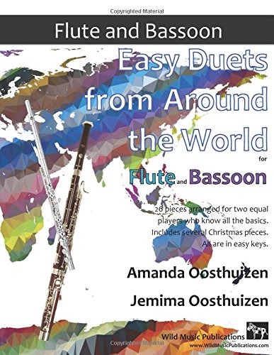 Easy Duets from Around the World for Flute and Bassoon: 26 pieces arranged for two equal flute and bassoon players who know all the basics. Includes several Christmas pieces. All are in easy keys.