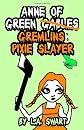 Anne of Green Gremlins: Pixie Slayer (Volume 1)