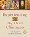 Experiencing the Heart of Christianity: A 12-Session Program for Groups