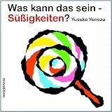 Was kann das sein - Süssigkeiten?