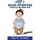 Lionel's Grand Adventure (Lionel and the Golden Rule) ~ Paul R. Hewlett
