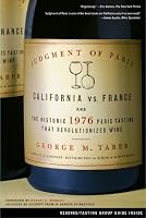 Judgment of Paris: California vs. France and the Historic 1976 Paris Tasting That Revolutionized Wine