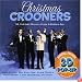 Christmas Crooners: 50 Yuletide Classics from a Golden Age