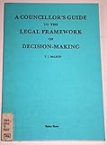 A councillor's guide to the legal frame-work of decision-making