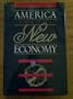 America and the New Economy: How New Competitive Standards are Radically Changing American Workplaces (Jossey Bass Business and Management Series)