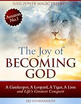 Click to Download Free Kindle Book -> The Joy of Becoming God.. - Experience the power of overcoming fear , insecurity and doubt
