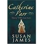 Catherine Parr: Henry VIII's Last Love