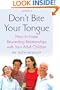 Don't Bite Your Tongue: How to Foster Rewarding Relationships with your Adult Children