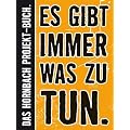 Es gibt immer was zu tun: Das Gro�e Hornbach-Projekt-Buch