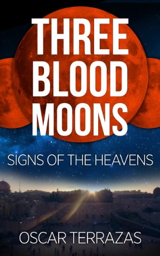 Three Blood Moons-Signs of the Heavens