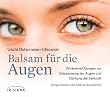 Balsam f�r die Augen CD: Wirksame �bungen zur Entspannung der Augen und St�rkung der Sehkraft