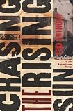 Chasing the Rising Sun: The Journey of an American Song