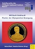 Produkt-Bild: Willibald Gebhardt - Pionier der Olympischen Bewegung