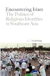 Encountering Islam: The Politics of R...