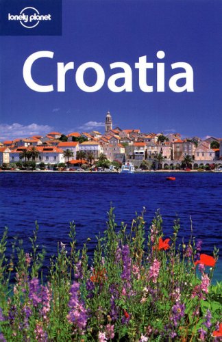 Croatia: Dive into coral seas & a rich culture (Lonely Planet Country Guide)