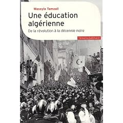 Une �ducation alg�rienne : De la r�volution � la d�cennie noire