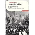 Une �ducation alg�rienne : De la r�volution � la d�cennie noire